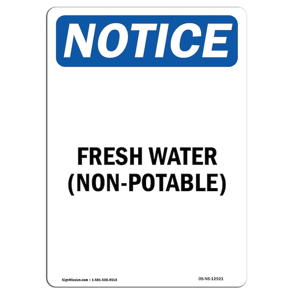 Safety Sign, OSHA Notice, 5" Height, Fresh Water (Non-Potable) Sign, Portrait, 10PK